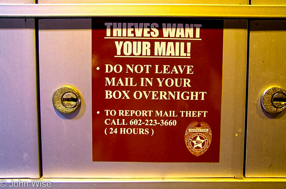 Sticker on our mailboxes reads: Thieves Want Your Mail!